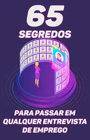 65 Segredos Para Passar Em Qualquer Entrevista de Emprego: Técnicas Infalíveis Para Perder o Nervosismo e Dar o Primeiro Passo em Direção ao Sucesso – Dicas Entrevista de Emprego 65 Segredos Para Passar Em Qualquer Entrevista de Emprego: Técnicas Infalíveis Para Perder o Nervosismo e Dar o Primeiro Passo em Direção ao Sucesso – Dicas Entrevista de Emprego