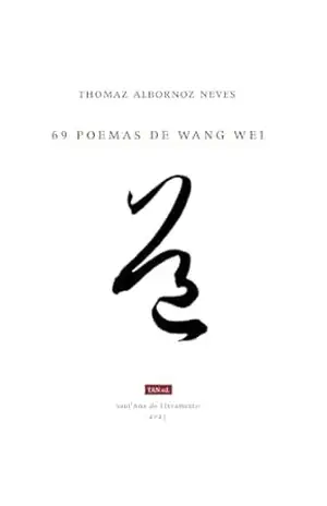 Capa do livro 69 poemas de Wang Wei - Thomaz Albornoz Neves