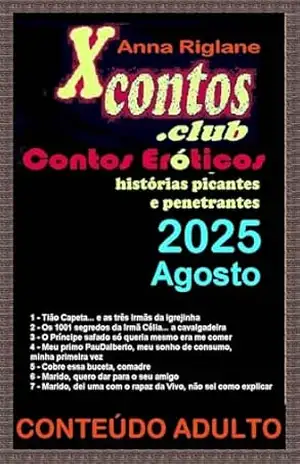 7 contos eróticos de 2025 – nº 8, agosto – Anna Riglane