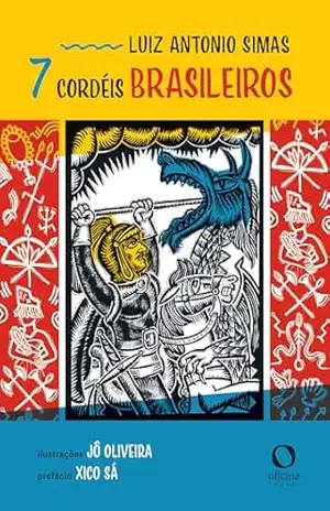 7 Cordéis Brasileiros – Luiz A ntonio Simas