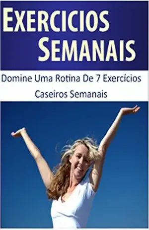 7 Exercicios Semanais Para Perder Barriga Rápidamente (Especialista em Perda de Peso Livro 2) – Freire Melo