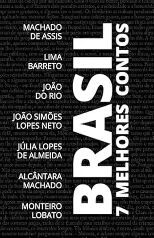 7 melhores contos – Brasil (7 melhores contos – Especial Livro 2) – Machado de Assis