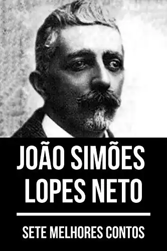 Baixar 7 melhores contos de João Simões Lopes Neto pdf, epub, mobi, eBook
