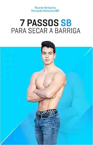 7 Passos SB – Para Secar a Barriga – Ricardo Verissimo 7 Passos SB – Para Secar a Barriga – Ricardo Verissimo