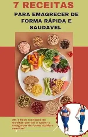 7 Receitas Para emagrecer de Forma Rápida e saudável - Valnei Júnior