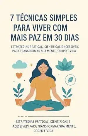 Capa do livro 7 Técnicas Simples para Viver com Mais Paz em 30 Dias - Waldir Jorge de Araujo