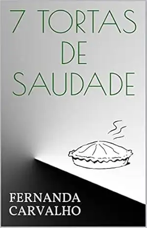 7 Tortas de Saudade – Fernanda Carvalho