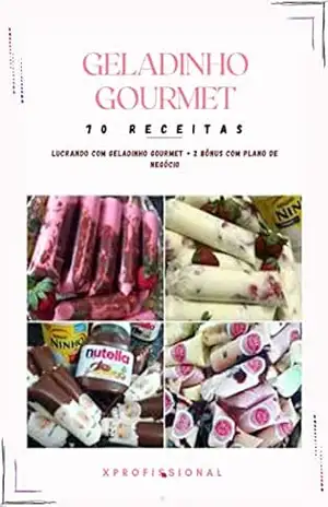 70 RECEITAS DE GELADINHO GOURMET COM BÔNUS E PLANO DE NEGÓCIO: LUCRE ATÉ 2 MIL REAIS VENDENDO GELADINHO GOURMET DENTRO DE CASA - XProfssional Digital 70 RECEITAS DE GELADINHO GOURMET COM BÔNUS E PLANO DE NEGÓCIO: LUCRE ATÉ 2 MIL REAIS VENDENDO GELADINHO GOURMET DENTRO DE CASA - XProfssional Digital
