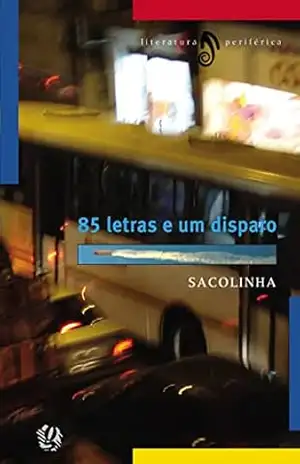 85 letras e um disparo – Escritor Sacolinha