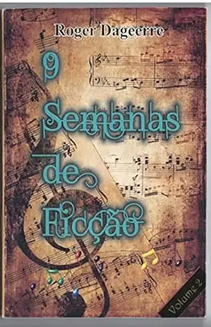 9 semanas de ficção (Dois Livro 2) – Roger Dageerre