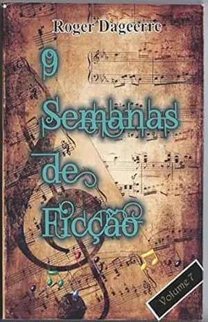 9 semanas de ficção (Sete Livro 7) – Roger Dageerre
