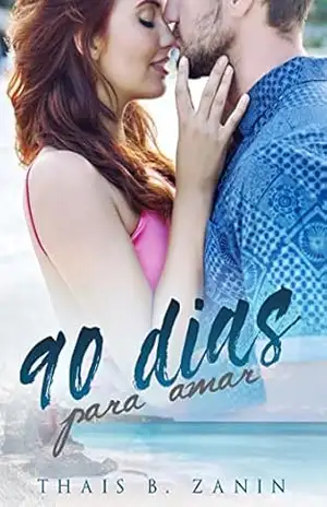 90 Dias para Amar – Thais B.  Zanin