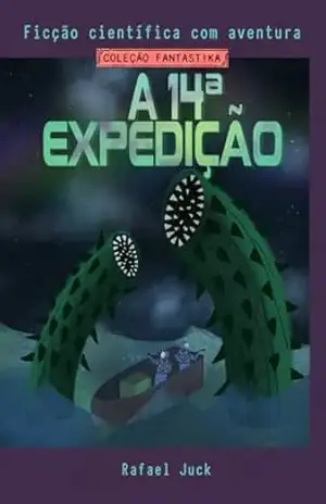A 14ª Expedição – Rafael Juck