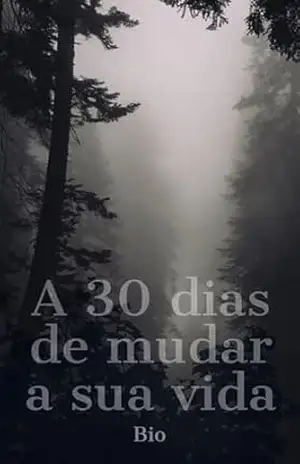 Capa do livro A 30 dias de mudar a sua vida - Bio (Gabriel Rudow)