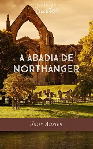 Baixar A Abadia de Northanger (Coleção Duetos) pdf, epub, mobi, eBook
