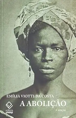 A abolição – 9ª edição – Emilia Viotti Da Costa