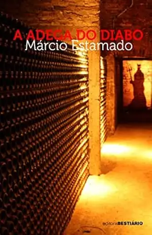 A adega do diabo – Márcio Estamado A adega do diabo – Márcio Estamado