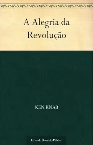 A Alegria da Revolução – Ken Knab
