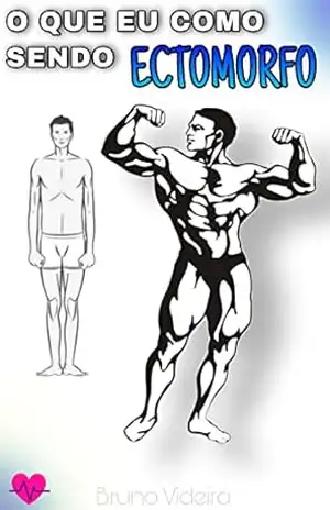 A alimentação de um Ectomorfo: O que eu como sendo um Ectomorfo – Bruno Videira A alimentação de um Ectomorfo: O que eu como sendo um Ectomorfo – Bruno Videira