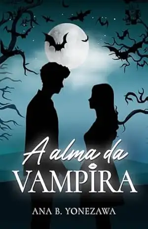 A Alma da Vampira: Um conto sobre Halloween, medos e vulnerabilidade. – Ana B. Yonezawa