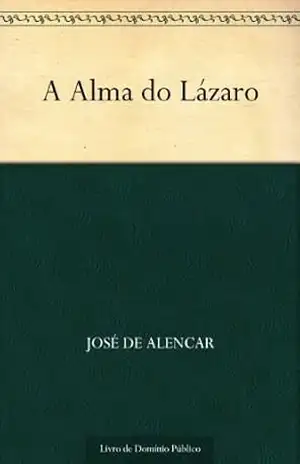 A Alma do Lázaro – José de Alencar