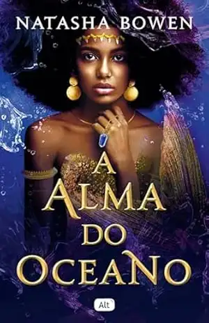 A alma do oceano (O segredo do oceano Livro 2) – Natasha Bowen A alma do oceano (O segredo do oceano Livro 2) – Natasha Bowen