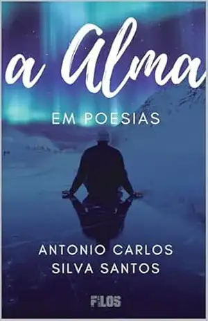 A Alma em Poesias – Antonio Santos