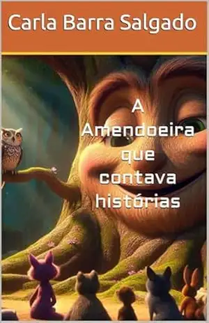 Capa do livro A Amendoeira que contava histórias - Carla   Salgado
