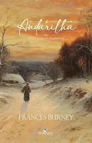 Capa do livro A Andarilha, ou Dificuldades Femininas: Tradução de Ricardo Maciel - Frances Burney