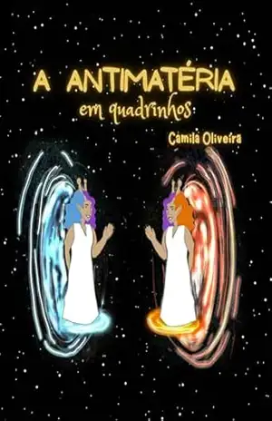 A antimatéria em quadrinhos – Camila Oliveira