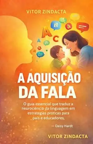 Capa do livro A aquisição da fala: dos balbucios à raiz da comunicação - Vitor Zindacta
