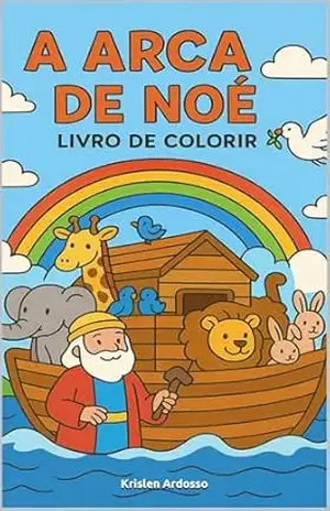 Capa do livro A arca de noé: livro para colorir - Krislen Ardosso