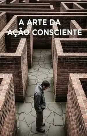 A Arte da Ação Consciente – ANDRÉ T.D.V.DUTRA