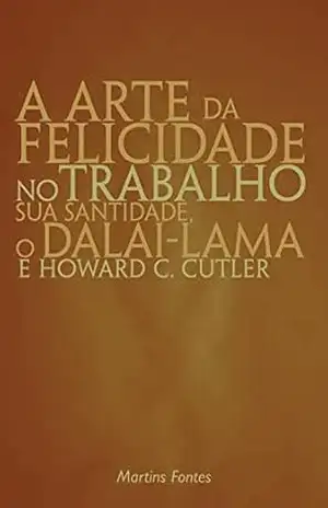 Capa do livro A arte da felicidade no trabalho - Dalai-Lama