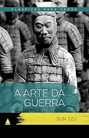A arte da guerra (Coleção Clássicos para Todos) – Sun Tzu