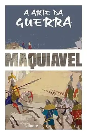A Arte da Guerra – Maquiavel – Nicolau Maquiavel