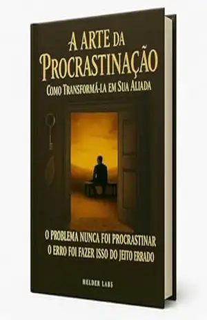 Capa do livro A ARTE DA PROCRASTINAÇÃO: COMO TRANSFORMÁ–LA EM SUA ALIADA - Helde Labs