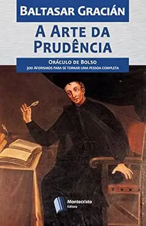 A Arte da Prudência – Baltasar Gracián