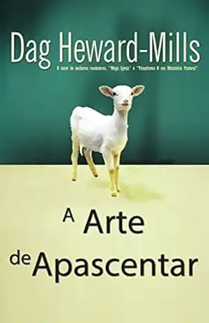 A Arte de Apascentar – Dag Heward-Mills