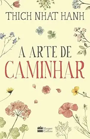 Capa do livro A arte de caminhar - Thich Nhat Hanh