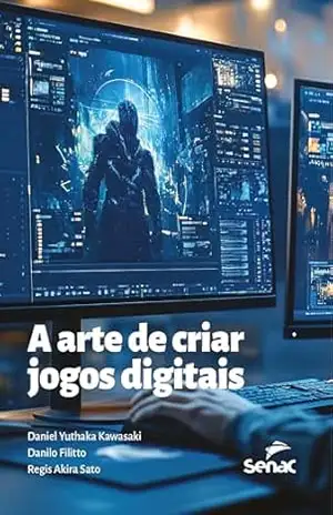 Capa do livro A arte de criar jogos digitais - Daniel Yuthaka Kawasaki