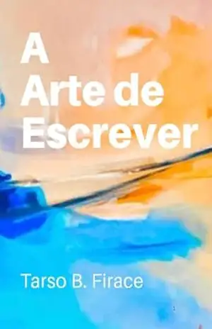 A Arte de Escrever: Constelações das palavras – Tarso Firace