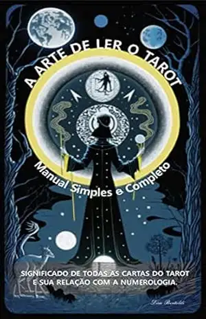 Capa do livro A Arte de Ler o Tarot: Manual Completo e Simplificado - Deia Bertoldi