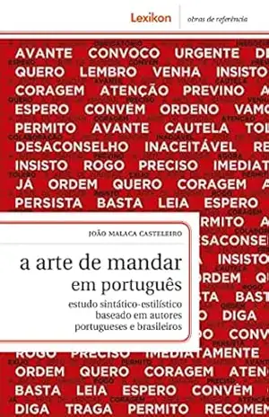 Capa do livro A arte de mandar em português; estudo sintático–estilístico baseado em autores portugueses e brasileiros - João Malaca Casteleiro
