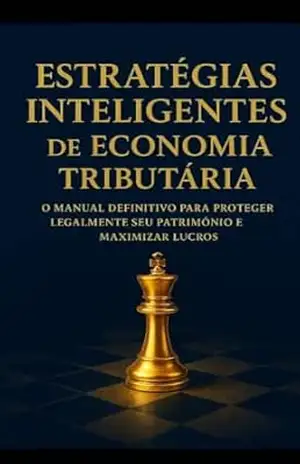 A Arte de Pagar Menos: Estratégias Inteligentes de Economia Tributária – Tiago  Ferreira