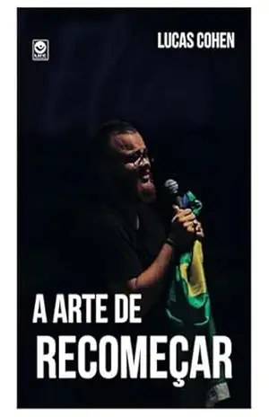 A Arte de recomeçar – Lucas Cohen