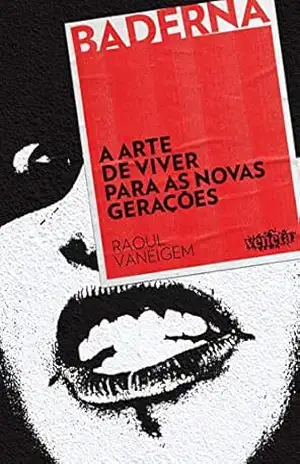 Capa do livro A Arte de Viver para as novas gerações - Raoul Vaneigem