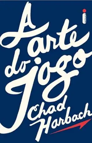 A arte do jogo – Chad Harbach A arte do jogo – Chad Harbach