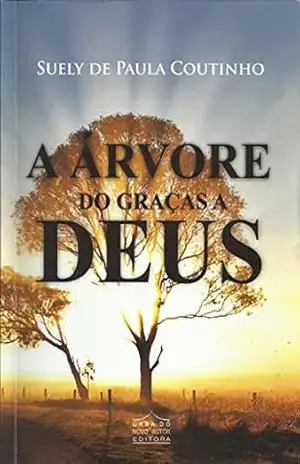 A Árvore do graças a Deus – Suely de Paula Coutinho