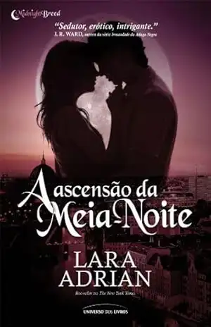 Capa do livro A ascensão da meia–noite (Midnight Breed Livro 4) - Lara Adrian